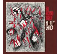 Bishop Sir Richard - Hillbilly Erotica - Vinile