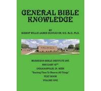 Bishop Willie J Duncan Ph D General Bible Knowledge (Tascabile)