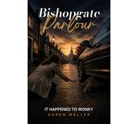Bishopgate Parlour: It Happened to Wonky