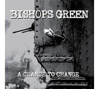 Bishops Green A Chance to Change (Vinyl LP) (PRESALE 03/10/2025)