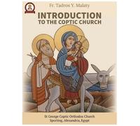 Bishoy Boshra Behnam Tadros Y Introduction to the Coptic Orthodox (Tascabile)
