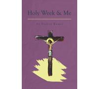 Bishoy Kamel Holy Week and Me (Tascabile)