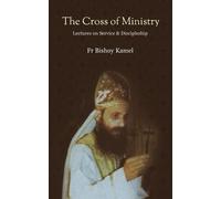 Bishoy Kamel The Cross of Ministry (Tascabile)