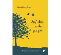 Bisicky-Ehrlich, B Sag, Dass Es Dir Gut Geht - (German Import) Book NUOVO