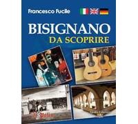 Bisignano da scoprire. Ediz. italiana, inglese e tedesca