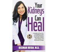 Bismah Irfan Your Kidneys Can Heal (Copertina rigida)