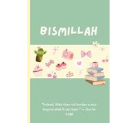 Bismillah: A Diary to self reflect | Islamic Gift for Women | Notebook for remiders & Notes | 120 Pages 6 x 9 inches | Journal for Spirituality
