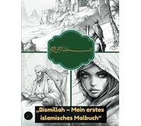 Bismillah - Mein erstes islamisches Malbuch