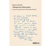 «Bisogna fare della poesia». Lettere di Luigi Ciceri a Pier Paolo Pasolini...