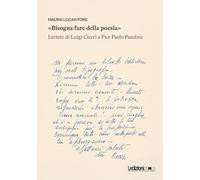 «Bisogna fare della poesia». Lettere di Luigi Ciceri a Pier Paolo Pasolini