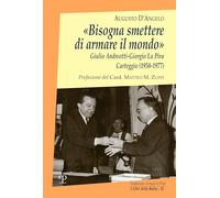 Libri Augusto D'Angelo - Bisogna Smettere Di Armare Il Mondo. Giulio Andreotti-G