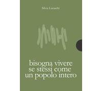 Bisogna vivere se stessi come un popolo intero