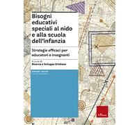 Bisogni educativi speciali al nido e alla scuola infanzia. Strategie efficaci per educatori e insegnanti