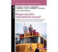 Bisogni educativi «specialmente normali». Legislazione, criteri di individuazione, didattica differenziata e nuove tecnologie a servizio di alunni con DSA e BES