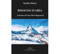Bisogno d’aria. Il ritorno di Gian Fabio Reguzzoni
