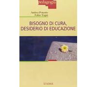 Bisogno di cura, desiderio di educazione