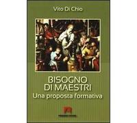Bisogno di maestri. Una proposta formativa