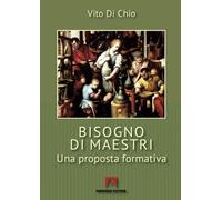 Bisogno di maestri. Una proposta formativa