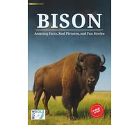 Bison: Amazing Facts, Real Pictures, and Fun Stories
