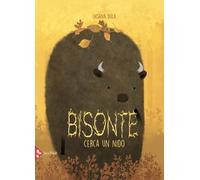 Bisonte cerca un nido. Ediz. a colori - Bula Oksana