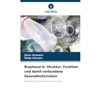 Bisphenol A: Struktur, Funktion und damit verbundene Gesundheitsrisiken: Bisphenol A und die menschliche Gesundheit