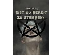 Bist du bereit zu sterben?