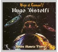Bistolfi, Hugo - Viaje Al Cosmos Ii Adios Planeta Tierra