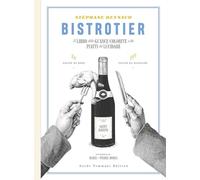 Bistrotier. Il libro delle guance colorite e dei piatti da lucidare. Ediz. illustrata