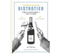 Bistrotier. Il libro delle guance colorite e dei piatti da lucidare. Ediz. illustrata