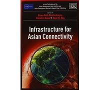 Biswa Nath Bhattacharyay Infrastructure for Asian Connectivity (Tascabile)
