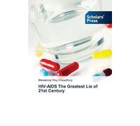 Biswaroop Roy Chowdhury HIV-AIDS The Greatest Lie of 21st Century (Tascabile)