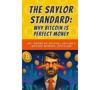 Bit Bitcoin The Saylor Standard (Tascabile) Learning How Bitcoin Works