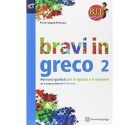 BIT. Bravi in tutto. Bravi in greco. Per le Scuole superiori. Con espansione online (Vol. 2)