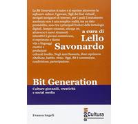 Bit generation. Culture giovanili, creatività e social media