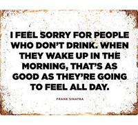 Bit SIGNSHM - Targa in metallo retrò con citazione di Frank Sinatra e scritta "Feel Sorry People Drinking Frank Sinatra", decorazione da parete, stile shabby chic, adatta per interni ed esterni, 30,5