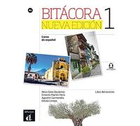Bitácora 1 - nueva edición: libro del alumno [Lingua spagnola]