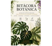 Bitácora Botánica: Diario de Cultivo Premium para Plantas de Interior e exterior, Aroides, Monsteras,Anthuriums y más...: Registro profesional para ... luz, humedad, fertilización y evolución