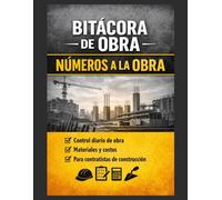 Bitácora de Obra: Números a la Obra