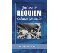 Bitácora de Réquiem: Crónicas Saturnales