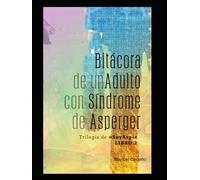Bitácora de un Adulto con Síndrome de Asperger