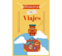 Bitácora de viajes: Un cuaderno para registrar aventuras inolvidable