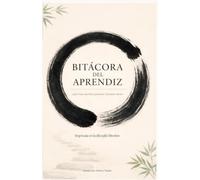 Bitácora del Aprendiz: 90 días para volver a descubrir el placer de aprender