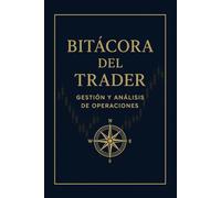 Bitácora del Trader: Diario profesional para gestión y análisis de operaciones financieras