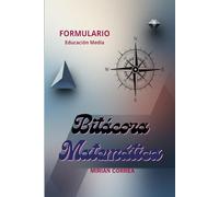 Bitácora Matemática. Formulario.: Cuadernillo matemático para quienes aprenden con emoción.