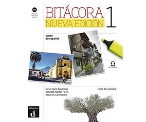 Bitácora nueva edición 1 A1: Curso de español. Libro del alumno con MP3 descargable