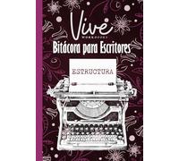 Bitácora para escritores: ESTRUCTURA. 2025. Diseño de flores, versión color