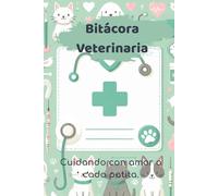 Bitácora Veterinaria: Cuidando con amor a cada patita.