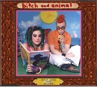 Bitch & Animal - Sour Juice & Rhyme