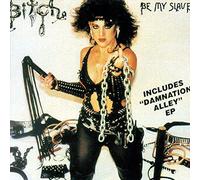 Bitch - Damnation Alley/Be My Slave