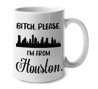 Bitch Please I‘M From Houston Tazze Unico Tazza Colazione Eleganti Mug Per Cappuccino Latte Espresso Tè 330Ml